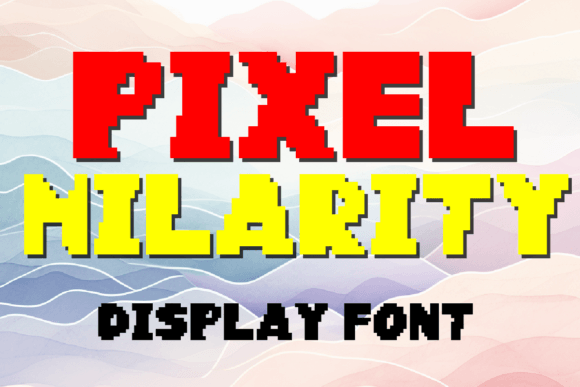 Pixel Hilarity: A Playful Typeface for Digital Creatives