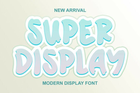 Super Display: The Font That Grabs Attention Instantly